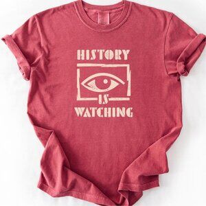 History Is Watching Protest Shirt – Accountability Graphic Tee